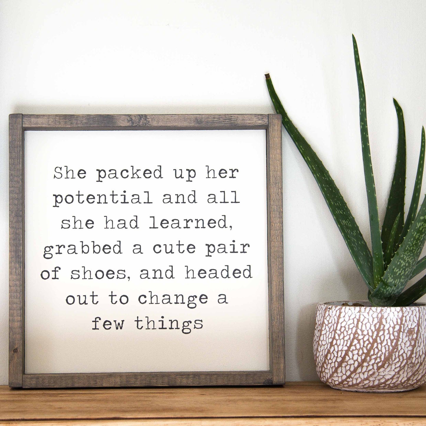 Packed up her potential wood sign