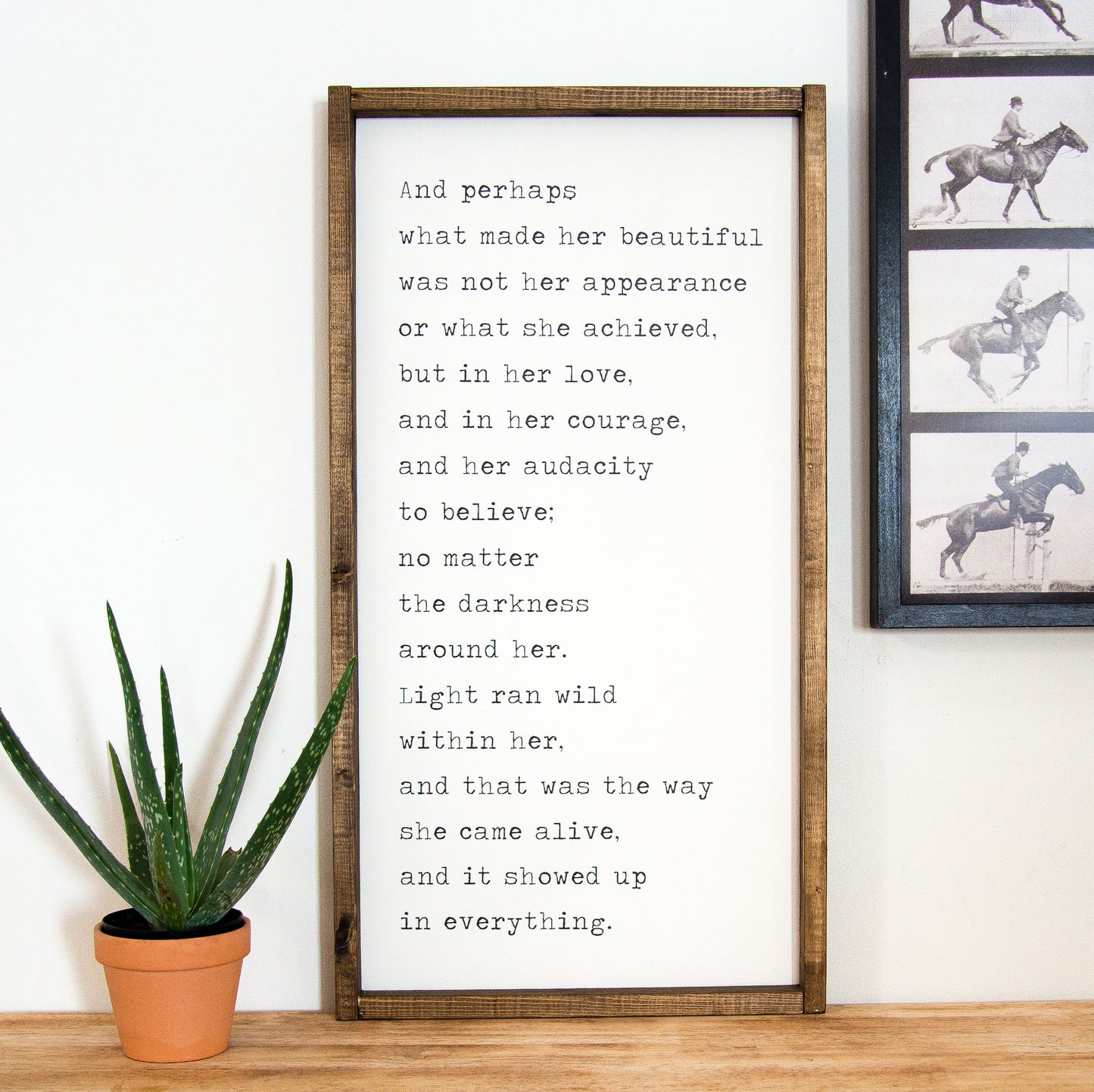 Perhaps what made her beautiful wood sign