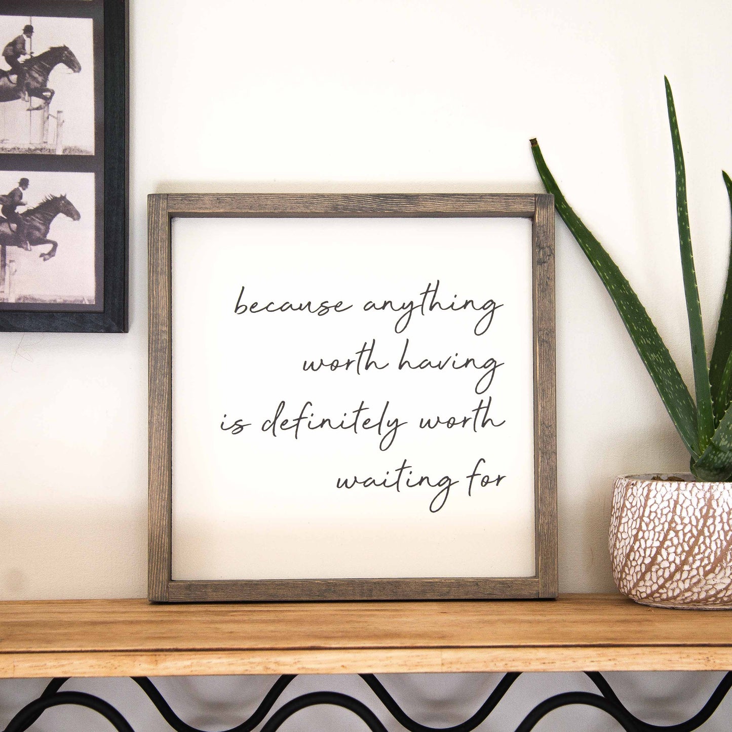 Worth waiting for wood sign